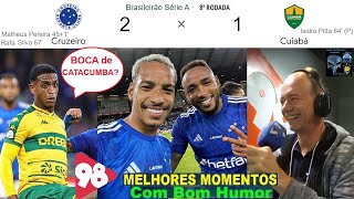 CRUZEIRO 2 x 1 CUIABÁ 🤪😂😂amp Bom Humor REDE 98 FM ⚽ Melhores Momentos Brasileirão 2024 8ª Rodada [upl. by Faulkner]