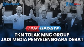 🔴 LIVE UPDATE Respons Paslon Lain Soal TKN PrabowoGibran Tolak MNC Group Media Penyelenggara Debat [upl. by Gertrudis]