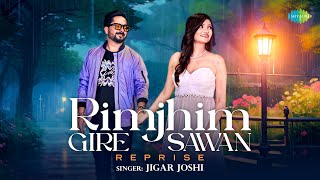 Rimjhim Gire Sawan  Reprise Version  Jigar Joshi  RD Burman  Recreations [upl. by Bainter]