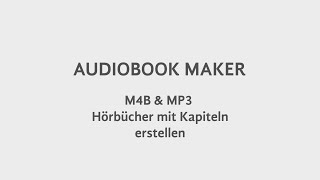 AUDIOBOOK MAKER  M4B amp MP3 Hörbücher erstellen [upl. by Ttennaej]