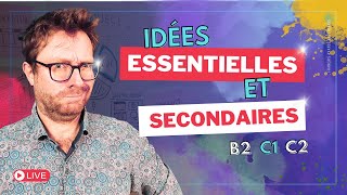 Idées essentielles et secondaires  atelier en direct B2  C1  C2 [upl. by Kolosick]