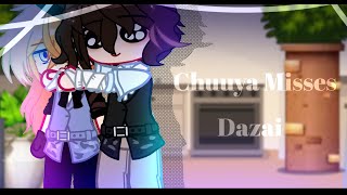 ˚ ༘♡ ·˚꒰ Chuuya Misses Dazai ꒱ ₊˚ˑ༄ Soukoku ¡ ❞ Gacha Club BSD ੈ✩‧₊˚ [upl. by Eisnyl]