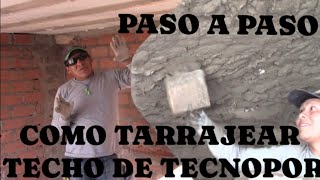 COMO TARRAJEAR TECHO DE TECNOPOR PASO A PASO [upl. by Layton]