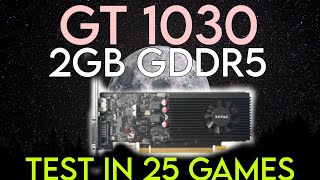 GT 1030  Test In 2024 In 25 Games  GT 1030 2GB [upl. by Aloibaf]