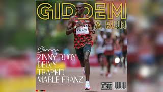 Zinny BuoyGiddem A RunftDelvy TrapkidMarle FranziOfficial Audio [upl. by Leehar]