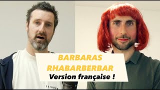 Le bar à Rhubarbe de Barbara  Version française  Barbaras Rhabarberbar [upl. by Neeloc]