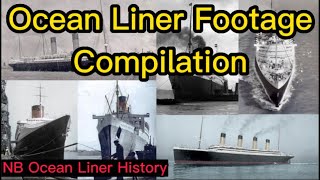 Ocean Liner Footage Compilation [upl. by Bernj]