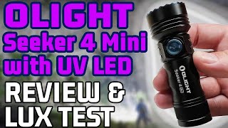 NEW OLIGHT Seeker 4 Mini Dual Source White and UV LED Flashlight Review and Test [upl. by Gerdeen]