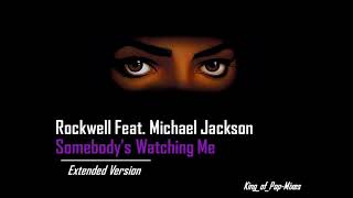 SOMEBODYS WATCHING ME Extended VersionRockwell Feat Michael Jackson [upl. by Kippar]