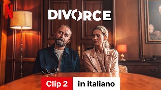 Il divorzio Clip 2  Trailer in italiano  Netflix [upl. by Banerjee]