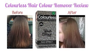 Colourless Hair Colour Remover Review [upl. by Cohn]