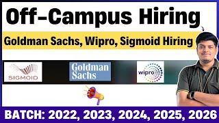 🔥Wipro Goldman Sachs Sigmoid Biggest Hiring  OffCampus Drive 2024 2023 2022 2025 2026 [upl. by Rozanna]