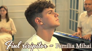 quotFiul risipitorquot  Familia Mihai   Official video [upl. by Garrot]