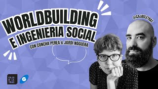 Worldbuilding e ingeniería social [upl. by Anillehs]