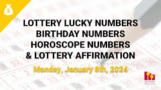 January 8th 2024  Lottery Lucky Numbers Birthday Numbers Horoscope Numbers [upl. by Sculley]