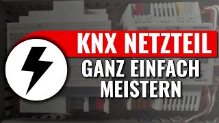 Welches KNX Netzteil ist das Richtige  Schnell amp einfach erklärt  KNX easy [upl. by Bodwell]