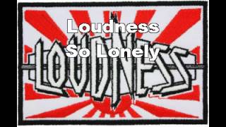 Loudness  So Lonely Lyrics [upl. by Endo244]