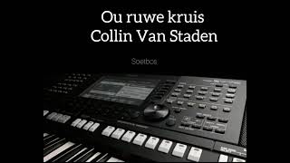 Ou ruwe kruis  Collin van staden [upl. by Ateloj]