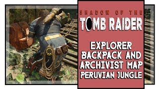 Shadow of the Tomb Raider Explorer Backpack and Archivist Map Locations in Peruvian Jungle [upl. by Ainwat]