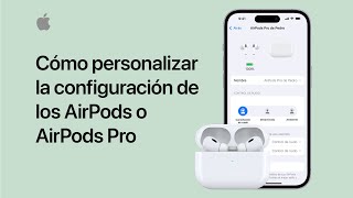 Cómo personalizar la configuración de los AirPods o AirPods Pro  Soporte técnico de Apple [upl. by Anavlis]