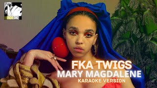 FKA Twigs  Mary Magdalene karaoke [upl. by Ailati]