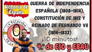 ✅ Guerra de independencia Constitución de 1812 y Fernando VII 🇪🇸 en 10 MINUTOS [upl. by Nyletak]