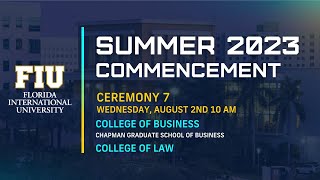 FIU Semester 2023 Commencement Ceremony 7  Wednesday August 2nd 2023 1000 AM [upl. by Nyrad]