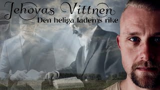 Jehovas Vittnen  Den Heliga Faderns Rike [upl. by Sucramal]