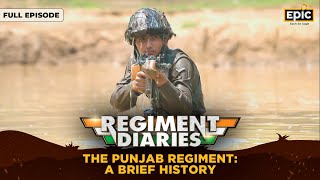 The Punjab Regiment A Brief History  Regiment Diaries  Indian Army  Full Episode [upl. by Enyledam]