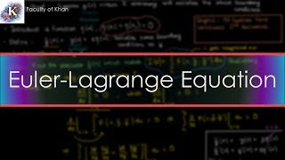 Derivation of the EulerLagrange Equation  Calculus of Variations [upl. by Aneela251]