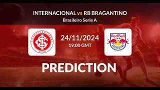 Internacional VS RB Bragantino  Brazil Serie A Match Prediction [upl. by Anivlem]