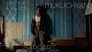 Iveta Mukuchyan  Margarit [upl. by Bartosch]