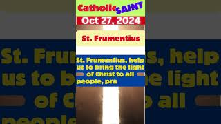 Catholic Saints Patron for October 27  St Frumentius [upl. by Eedyah]