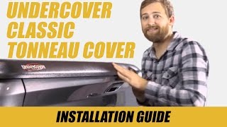 How to Install an UnderCover Classic Tonneau Cover [upl. by Jola701]