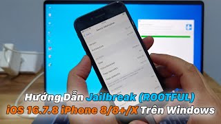 Hướng Dẫn Jailbreak ROOTFUL iOS 1678  iPhone 88X Trên Windows [upl. by Elocel]