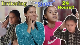 IRRITATING😝 my SISTER for 24 hours🤣😜pranked herdont try at home🤧👺☠️ [upl. by Griffiths]