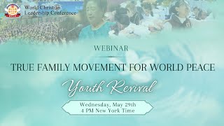 WCLC Webinar  True Family Movement for World Peace Youth Revival [upl. by Claresta]