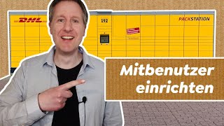 DHL Packstation Anderen Leuten die Abholung erlauben Geräteaktivierung für Mitbenutzer [upl. by Akimahs]