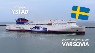 Maiden arrival of the ferry VARSOVIA to Ystad Polferries [upl. by Swanhildas883]