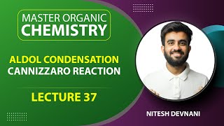 Aldol Condensation Cannizzaro Reaction  Master Organic Chemistry  L37  NEETJEE  Nitesh Devnani [upl. by Aimahc]