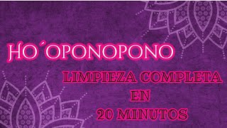 HOOPONOPONO  Limpieza Completa en 20 Minutos 🎧 Elevando Tu Vibración con la Frecuencia 432 Hz [upl. by Iah661]