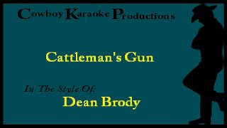 Dean Brody  Cattlemans Gun Karaoke [upl. by Atilehs387]