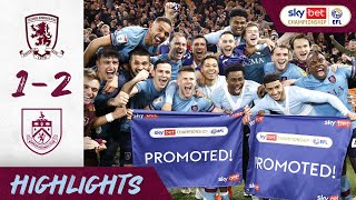 BURNLEY PROMOTED TO THE PREMIER LEAGUE  HIGHLIGHTS  Middlesbrough 12 Burnley [upl. by Fairleigh]