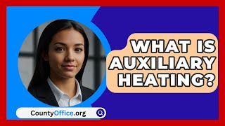 What Is Auxiliary Heating  CountyOfficeorg [upl. by Lak]