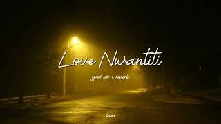 Love Nwantiti  Sped up  Reverb  🎧 [upl. by Sirovart664]