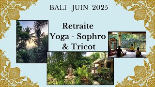 Séance dinformations sur la Retraite Yoga Sophro et Tricot à Bali 2025 [upl. by Carlisle]