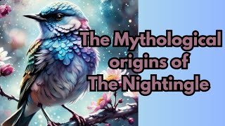 Mythological origins of The Nightingle bird audio story [upl. by Salvucci]