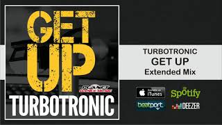 Turbotronic  Get Up Extended Mix [upl. by Knutson]