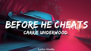 Carrie Underwood  Before He Cheats Lyrics  Music Cleo [upl. by Lednic377]