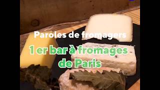 Paroles de Fromagers  le bar à fromages unique à Paris [upl. by Strade868]